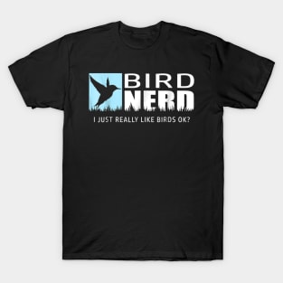 BIRD WATCHING SHIRT BIRD WATCHERS T-SHIRT BIRD NERD T-Shirt